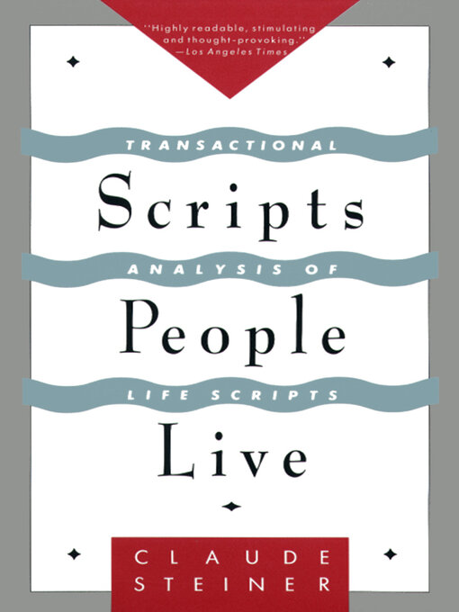 Title details for Scripts People Live by Claude Steiner - Available